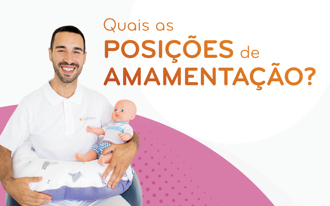 O Enfermeiro Responde: Quais as Posições de Amamentação